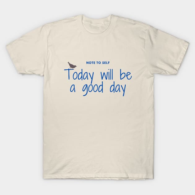 A Good Day Ahead T-Shirt by YuYu